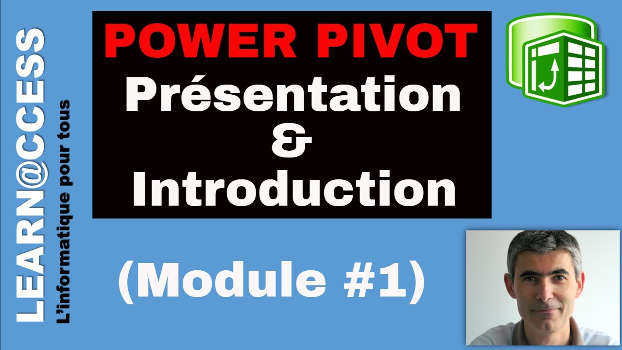 Power Pivot - Introduction et Présentation (Module N°1)