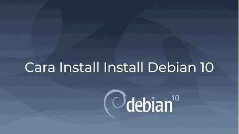 Instalasi Debian Buster GUI - GUI