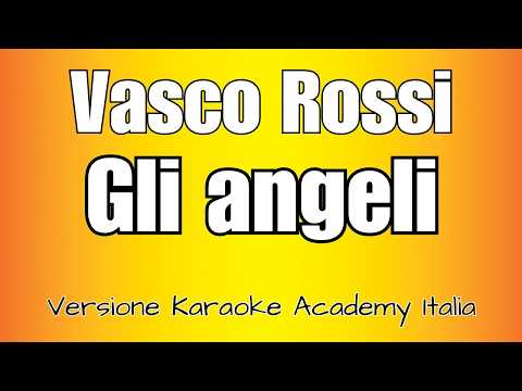 Vasco Rossi - Gli Angeli (Versione Karaoke Academy Italia)