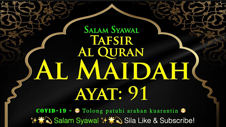 Al maidah ayat 91 menjelaskan tentang