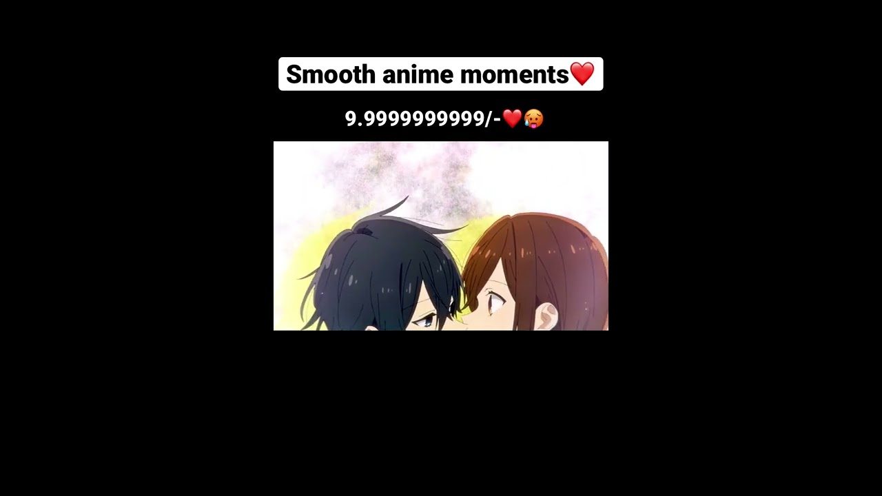 Smooth Anime Moments❤️ 