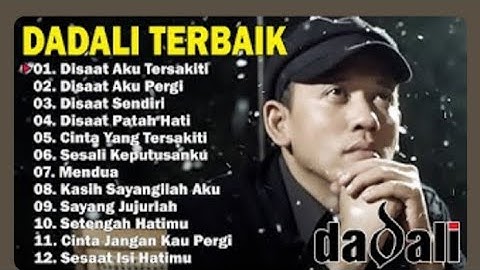 Dadali Full Album Lagu Favorit Saya | Kumpulan Lagu Dadali Band Terbaru 2024 | Disaat Aku Tersakiti