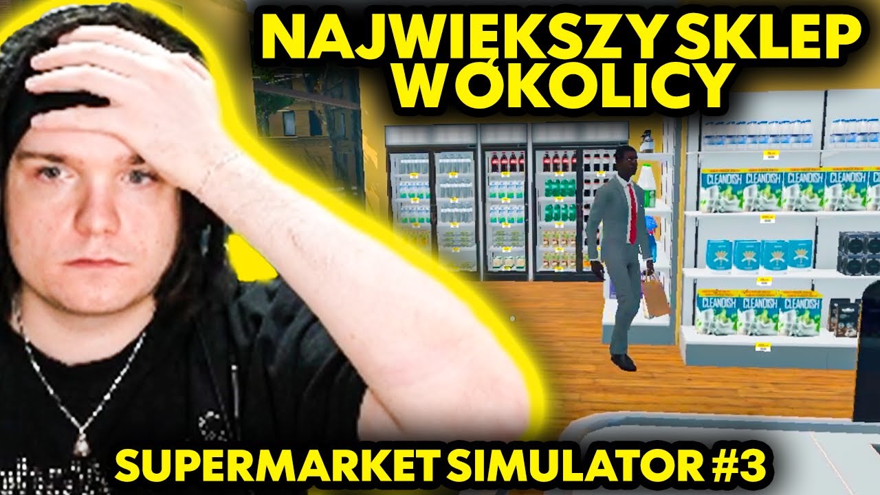 NAJWIĘKSZY SKLEP W OKOLICY! (Supermarket Simulator #3)