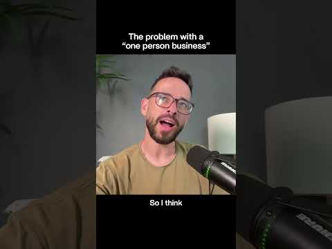 The problem with a one-person business