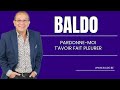 BALDO PARDONNE MOI DE T AVOIR FAIT PLEURER BALDO PARDONNE MOI DE T AVOIR FAIT PLEURER