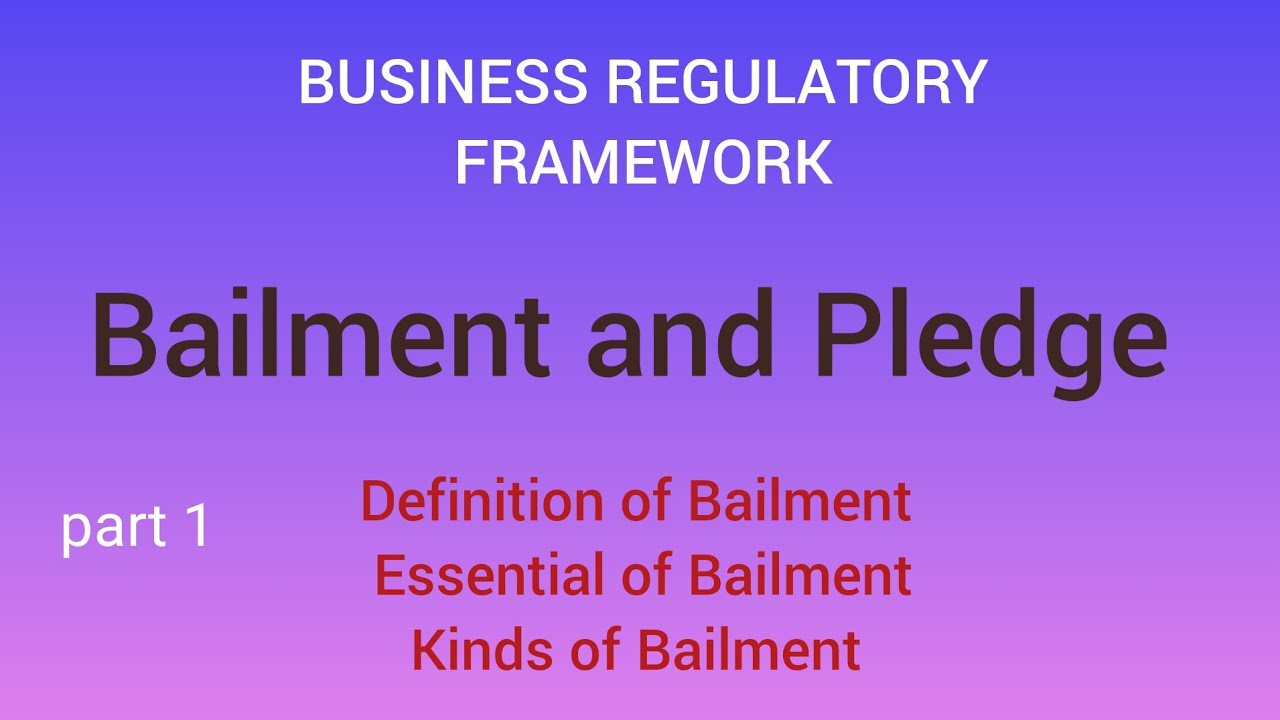 Business Regulatory Framework B Bailment And Pledge 2nd Semester business-regulatory-framework-b-bailment-and-pledge-2nd-semester