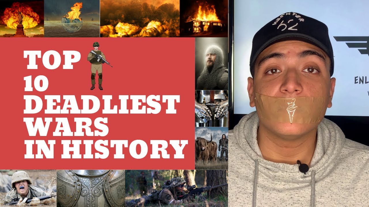 Tenner Lists The Top 10 Deadliest Wars In History YouTube
