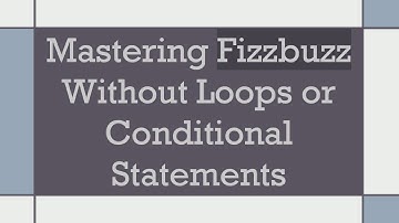Mastering Fizzbuzz Without Loops or Conditional Statements
