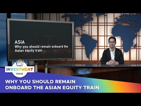 FSM webcast - Asia: Why You Should Remain Onboard The Asian Equity Train