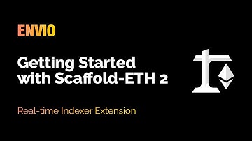 Getting Started with Scaffold-ETH 2 with Envio