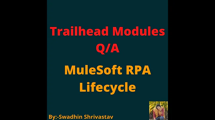 MuleSoft RPA Lifecycle #trailhead #swadhinshrivastav #salesforce