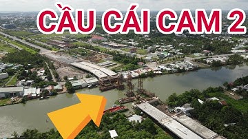 Công trình CẦU CÁI CAM 2 dự án đường Võ Văn Kiệt kết nối Quốc Lộ 1A với các phường của TP Vĩnh Long