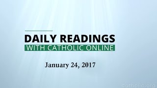 Daily Reading for Tuesday, January 24th, 2017 HD video Image of Daily Reading for Tuesday, January 24th, 2017 HD video