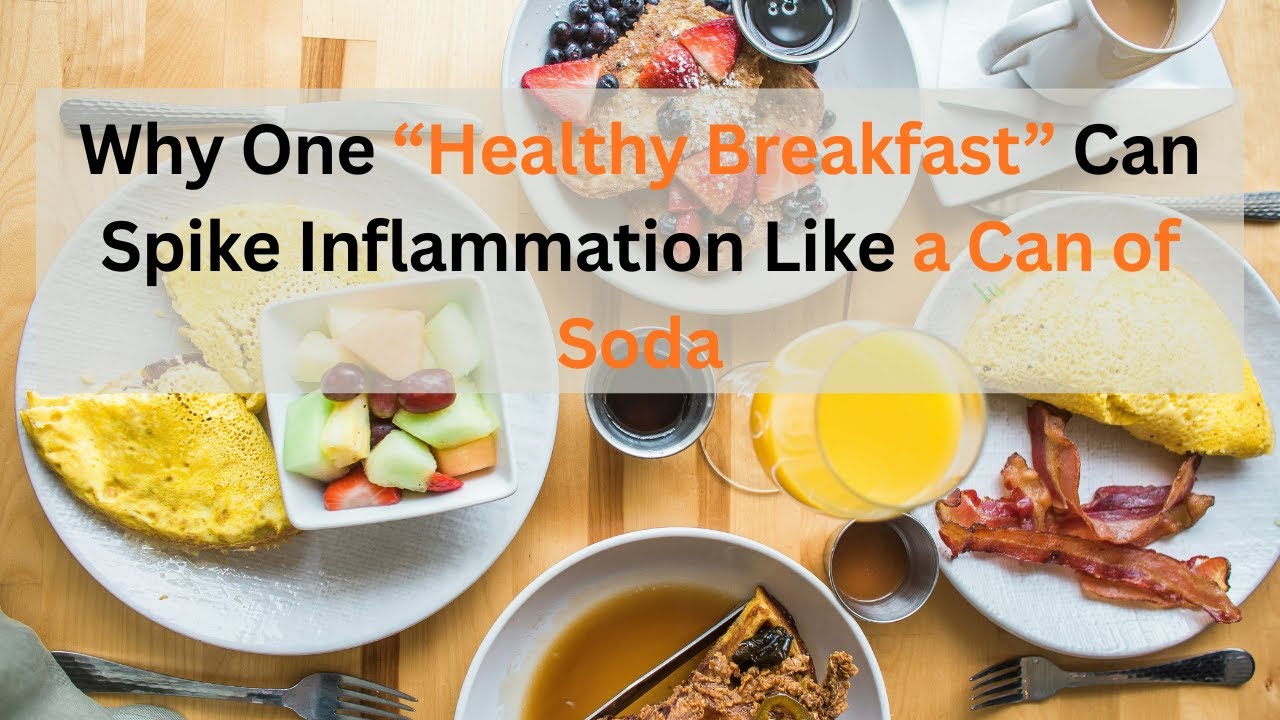 Why One “Healthy Breakfast" Can Spike Inflammation Like a Can of Soda by Omair Osmani