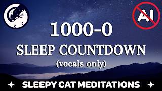 Deep Sleep Countdown (1000-0) Vocals Only