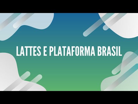 Cadastro do currículo Lattes e Plataforma Brasil