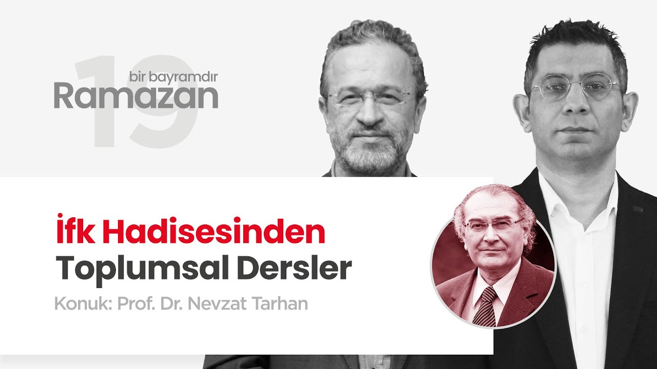 İfk Hadisesinden Toplumsal Dersler | Prof. Dr. Nevzat Tarhan (19. Gün)