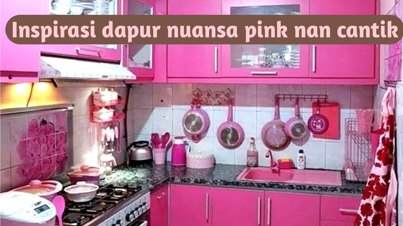 Inspirasi Dapur Nuansa Pink Dekorasi Dapur Minimalis Modern YouTube