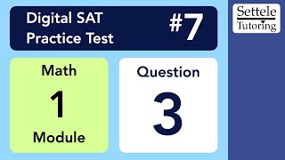 Digital SAT 7, Math Module 1, Question 3