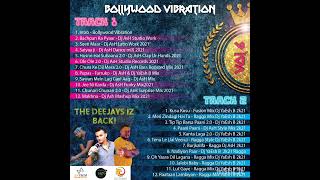 Bollywood Vibration Vol 6 Track 1 Dj YaEsH B x Dj Ash