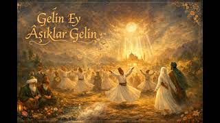 Yunus Emre | Gelin Ey Âşıklar |  AI Cover