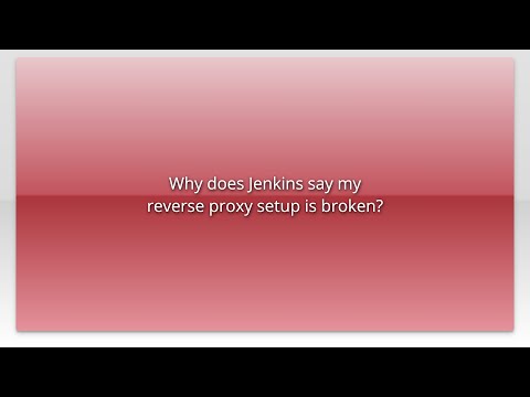 Why does Jenkins say my reverse proxy setup is broken?