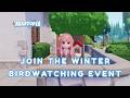 It Starts at 4PM! 🐦 - How to Join Winter Bird Watching Event in Heartopia