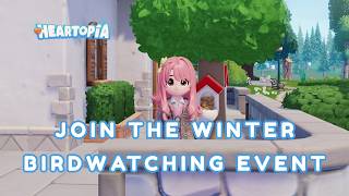 It Starts at 4PM! 🐦 - How to Join Winter Bird Watching Event in Heartopia screenshot 5