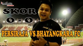 Pertandingan Perdana Persiraja Banda Aceh Vs Bhayangkara FC di Liga I 2020