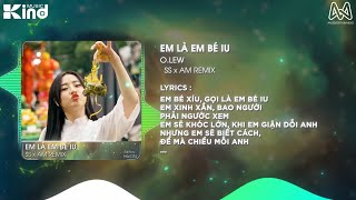 em là em bé iu | em vẫn muốn được anh lì xì | O.lew ft. Ngắn | DJ AM & SS Remix