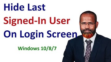 how to hide last signed in user in windows 10 login screen