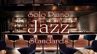 『ソロピアノ・ジャズ・スタンダード・BGM Vol.2』ホテルのラウンジやバー・カフェで流れる豪華なジャズピアノ★作業用・勉強用★　Solo Piano Jazz Standards Vol.2★
