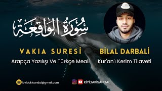 Vakıa Suresi Tamamı Arapça Yazılışı Ve Türkçe Meali | Bilal Darbali