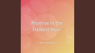 Promise in the Darkest Hour