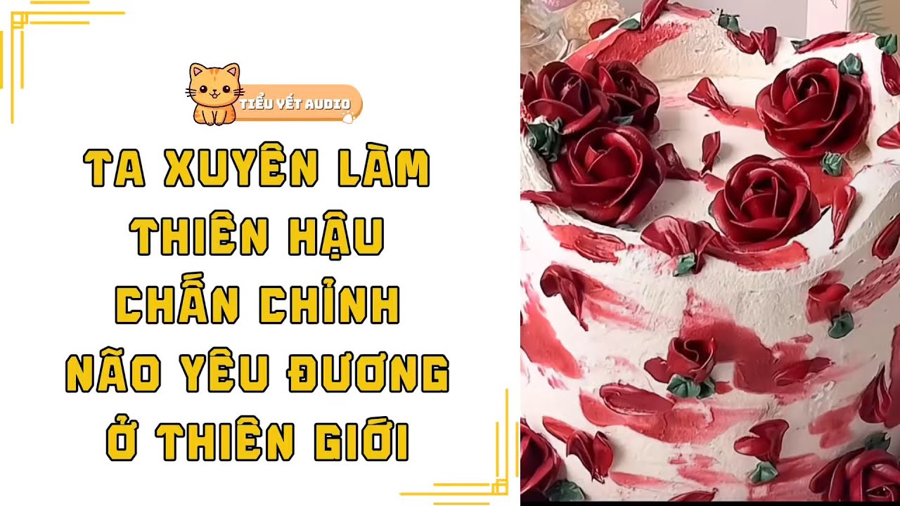 FULL | XUYÊN QUA LÀM THIÊN HẬU TA CHẤN CHỈNH TỆ NẠN NÃO YÊU ĐƯƠNG Ở THIÊN GIỚI | TRUYỆN AUDIO