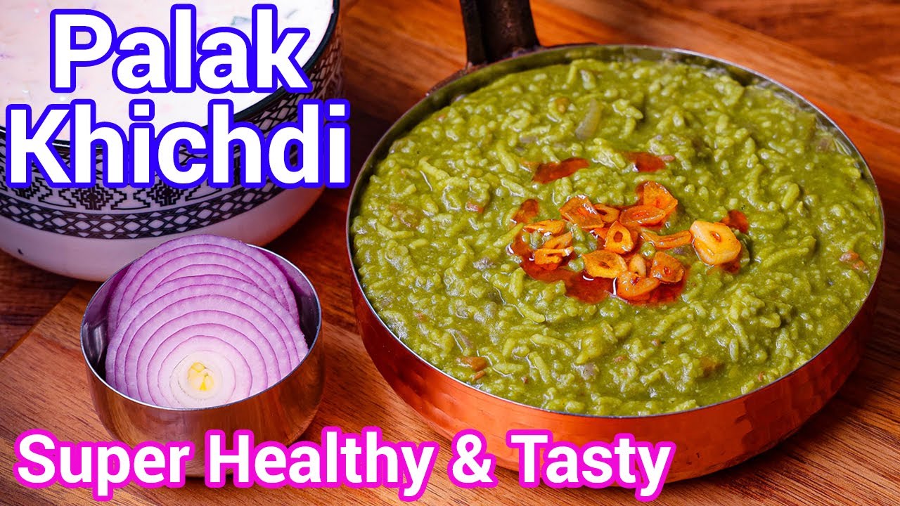 Palak Khichdi - Bored of Plain Dal Khichdi - Try This Dhaba Special Palak Dal Khichdi
