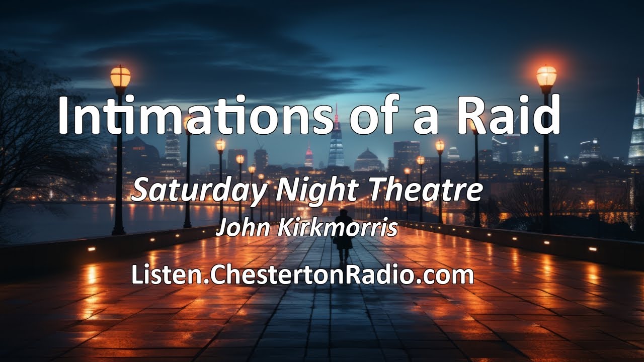 Intimations of a Raid - Saturday Night Theatre