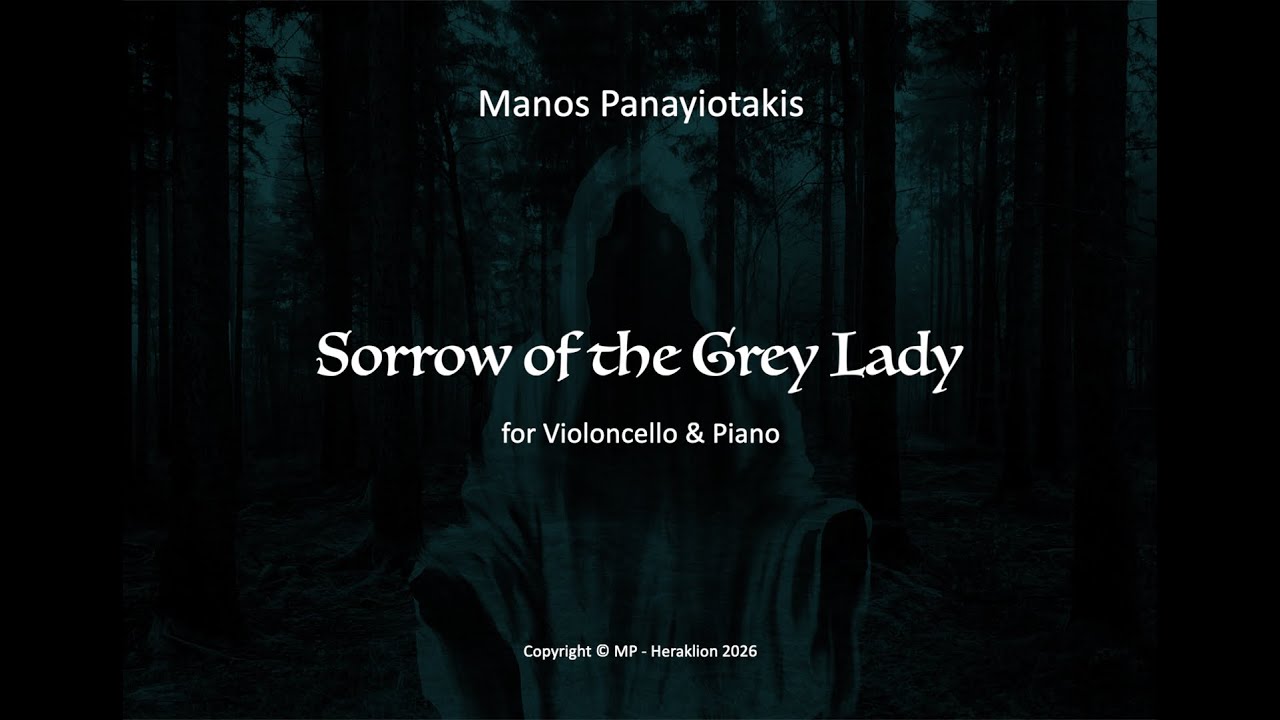 Sorrow of the Grey Lady (2026) for Violoncello & Piano