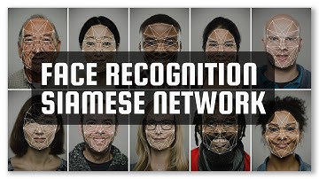 Siamese Networks | Face Recognition | Computer Vision on Humans