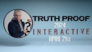 Truth Proof Interactive With Paul And Les