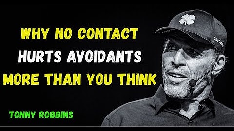 Why No Contact Hurts Avoidants More Than You Think | Tony Robbins Powerful Motivation