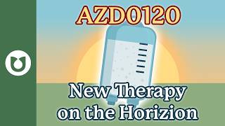 AZD0120 : A Dual BCMA/CD19 CAR-T Cell Therapy that is On the Horizon for Multiple Myeloma 