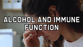 Alcohol and Immune Function