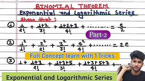 Binomial Theorem, Exponential & Logarithmic Series Part-2 | Basic Math | NEB Syllabus Explained
