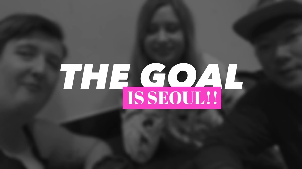 vlogs in spanish THE GOAL IS SEOUL TEASER!