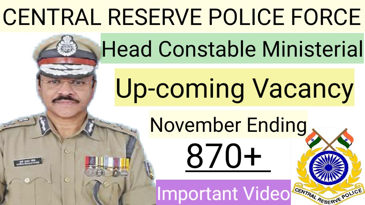 CRPF HEAD CONSTABLE MINISTERIAL  UPCOMING VACANCY  870+ VACANCIES  ALL INDIA  MALE FEMALE  2020 21