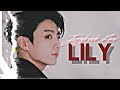 Jungkook FMV • Lily
