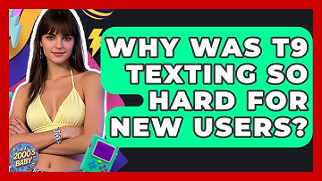 Why Was T9 Texting So Hard For New Users? - I
