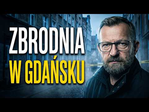 Śmiertelna libacja w Gdańsku. Sprawa Romana Zimnickiego | PARAGRAF ZBRODNI #89 HD