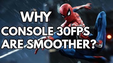 Why Console 30FPS Are Smoother Than PC 30FPS?